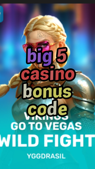 big 5 casino bonus code-fqqjrm9vrme7zzjgfjql.com