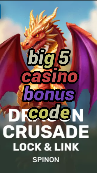 big 5 casino bonus code-fqqjrm9vrme7zzjgfjql.com