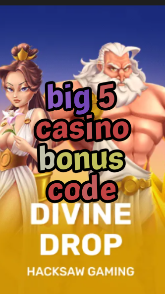 big 5 casino bonus code-fqqjrm9vrme7zzjgfjql.com