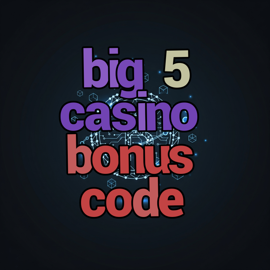 big 5 casino bonus code